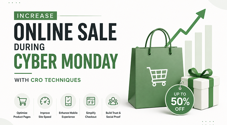 Increase Online Sale During Cyber Monday with CRO Techniques